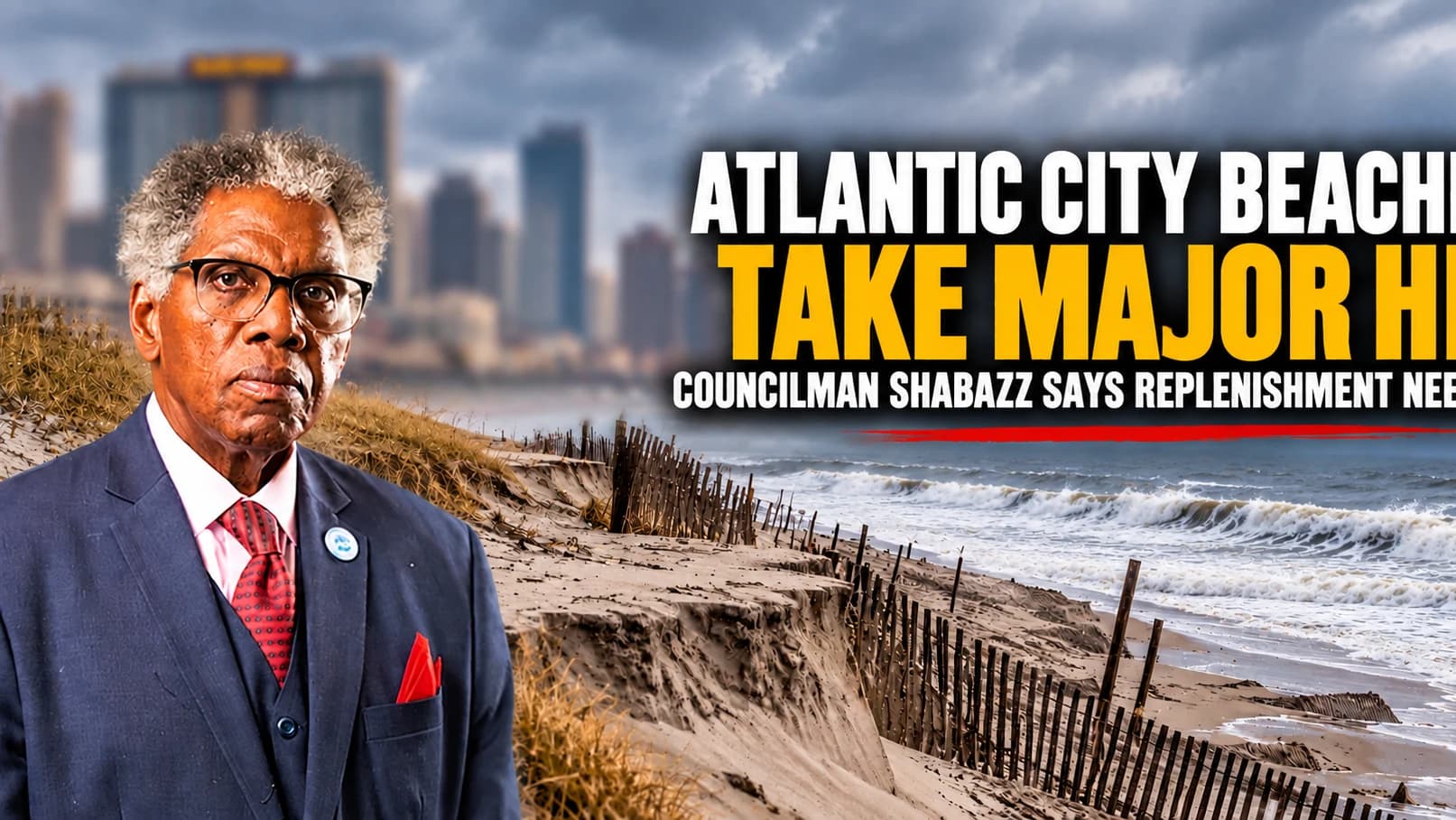 Atlantic City Beaches Take Worst Hit Since Sandy as Shabazz Says Replenishment Is Needed