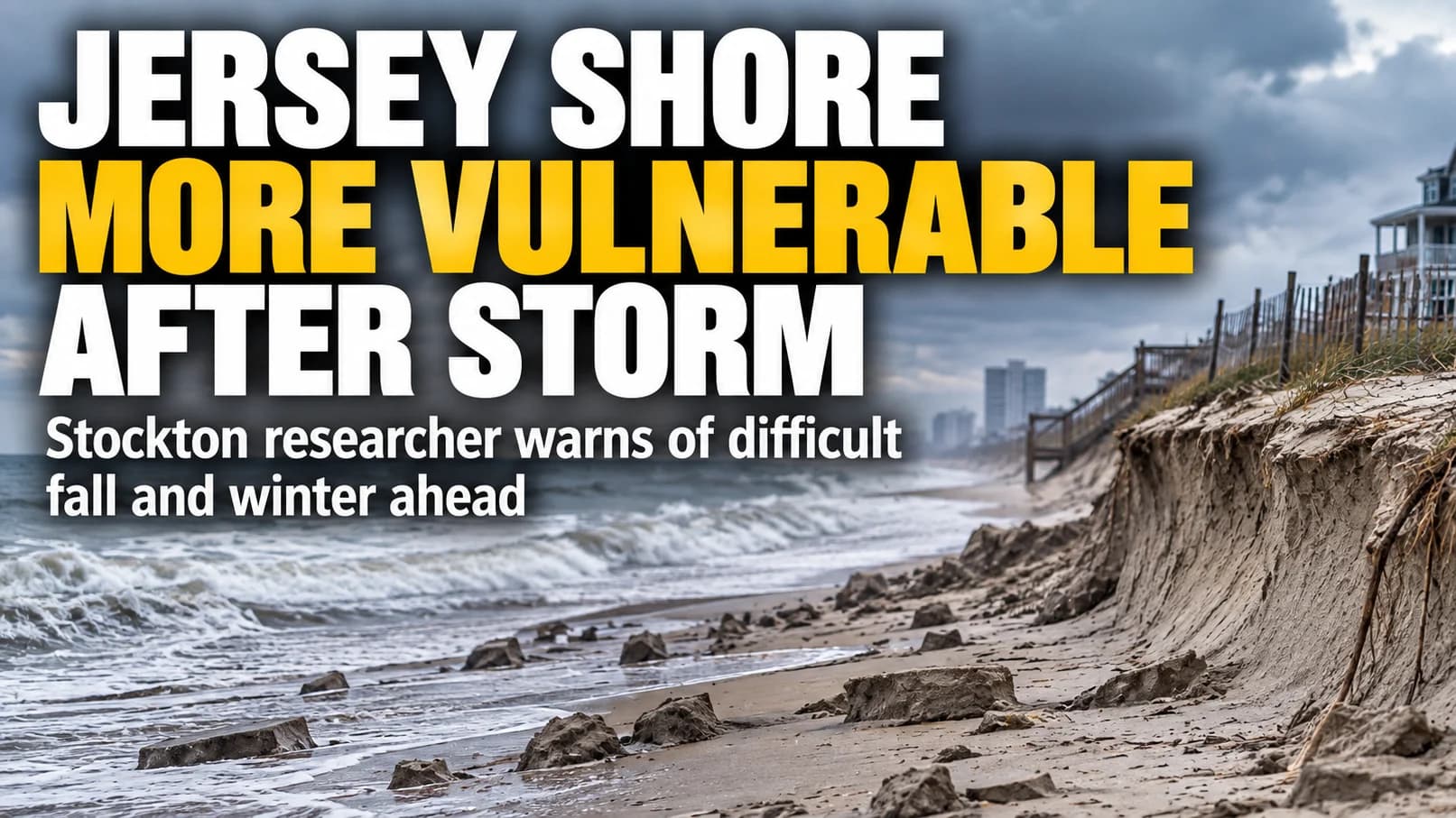 Stockton Coastal Expert Warns Weekend Storm Could Leave Jersey Shore More Vulnerable This Winter
