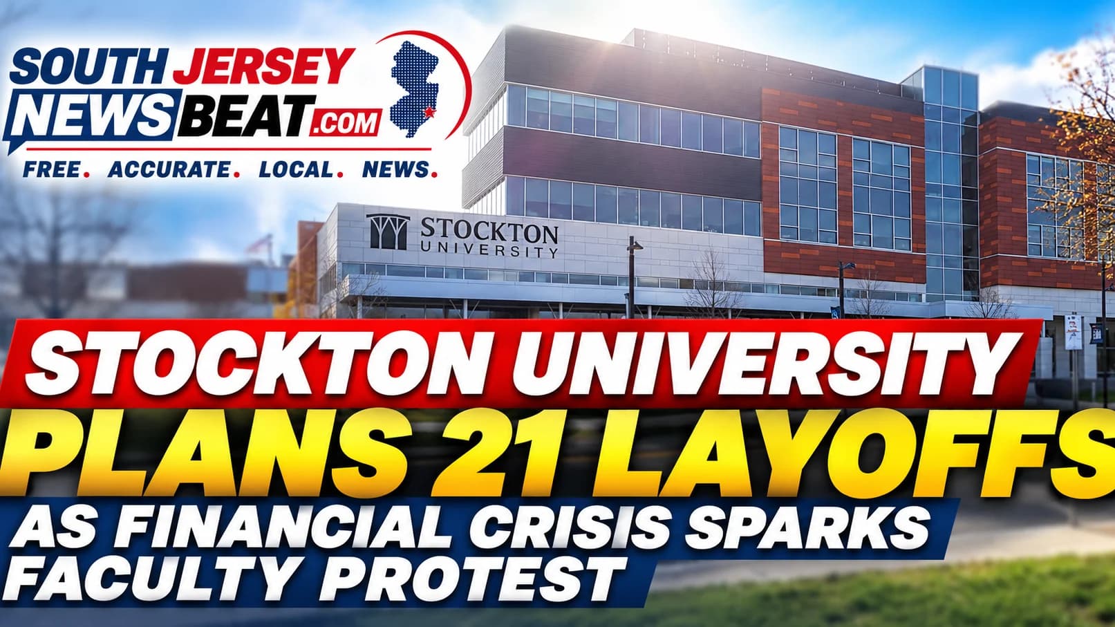 Stockton University Plans 21 Layoffs as $20 Million Financial Crisis Sparks Faculty Protest