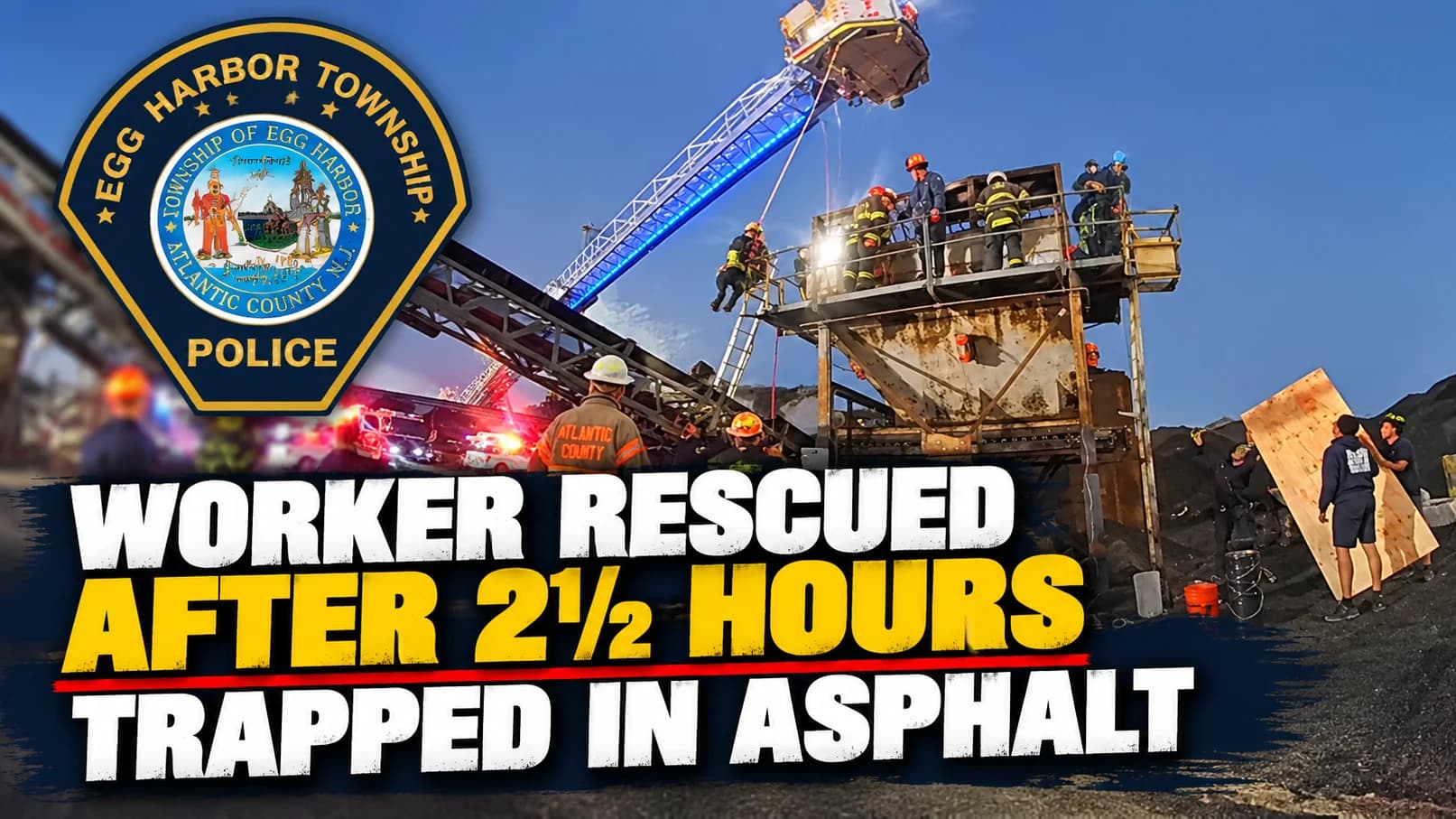 Worker Trapped Waist-Deep in Asphalt Rescued After 2½ Hours in Egg Harbor Township