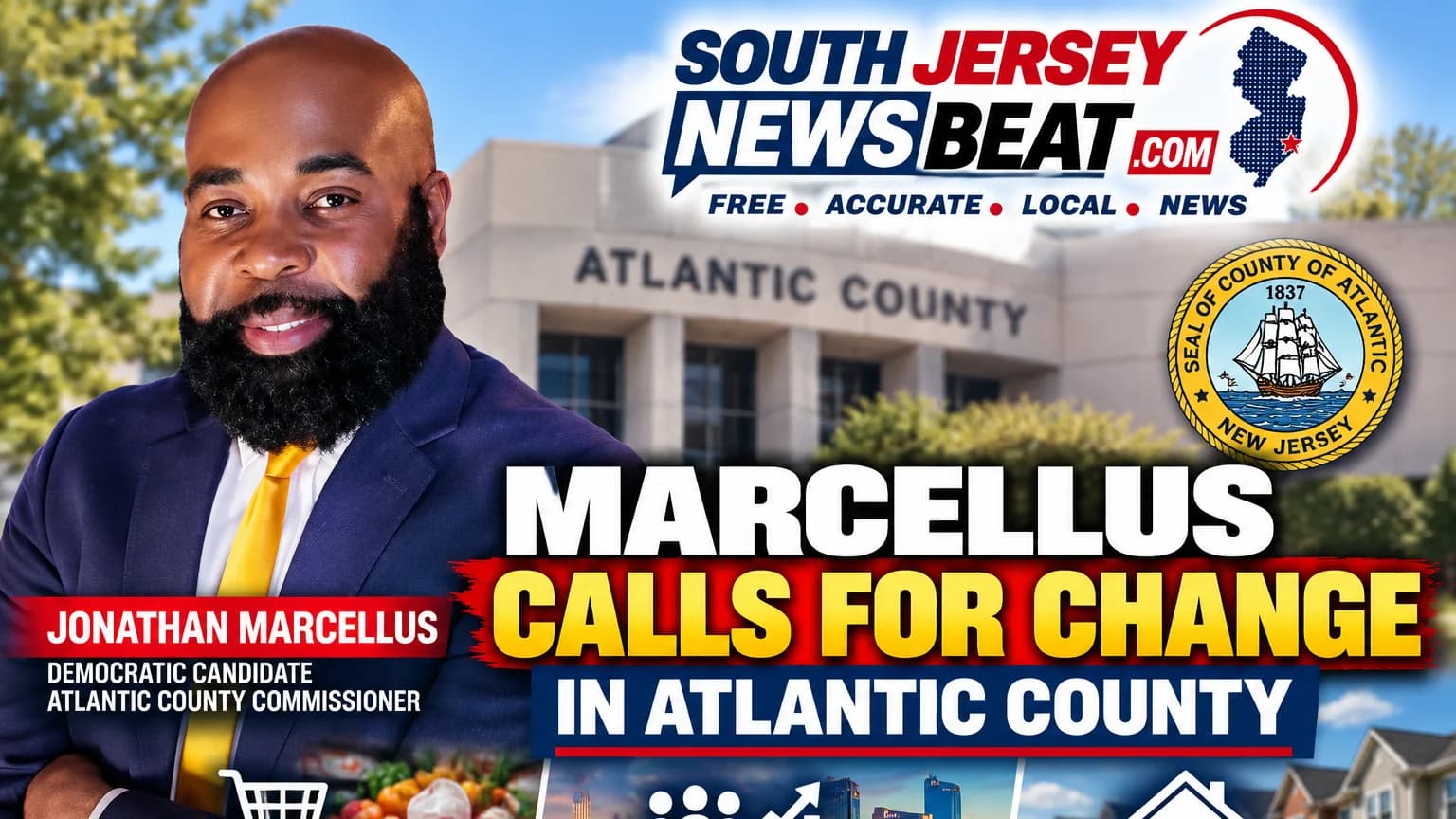 Atlantic County Commissioner Candidate Jonathan Marcellus Calls for Change, Citing Rising Costs and Lack of Opportunity
