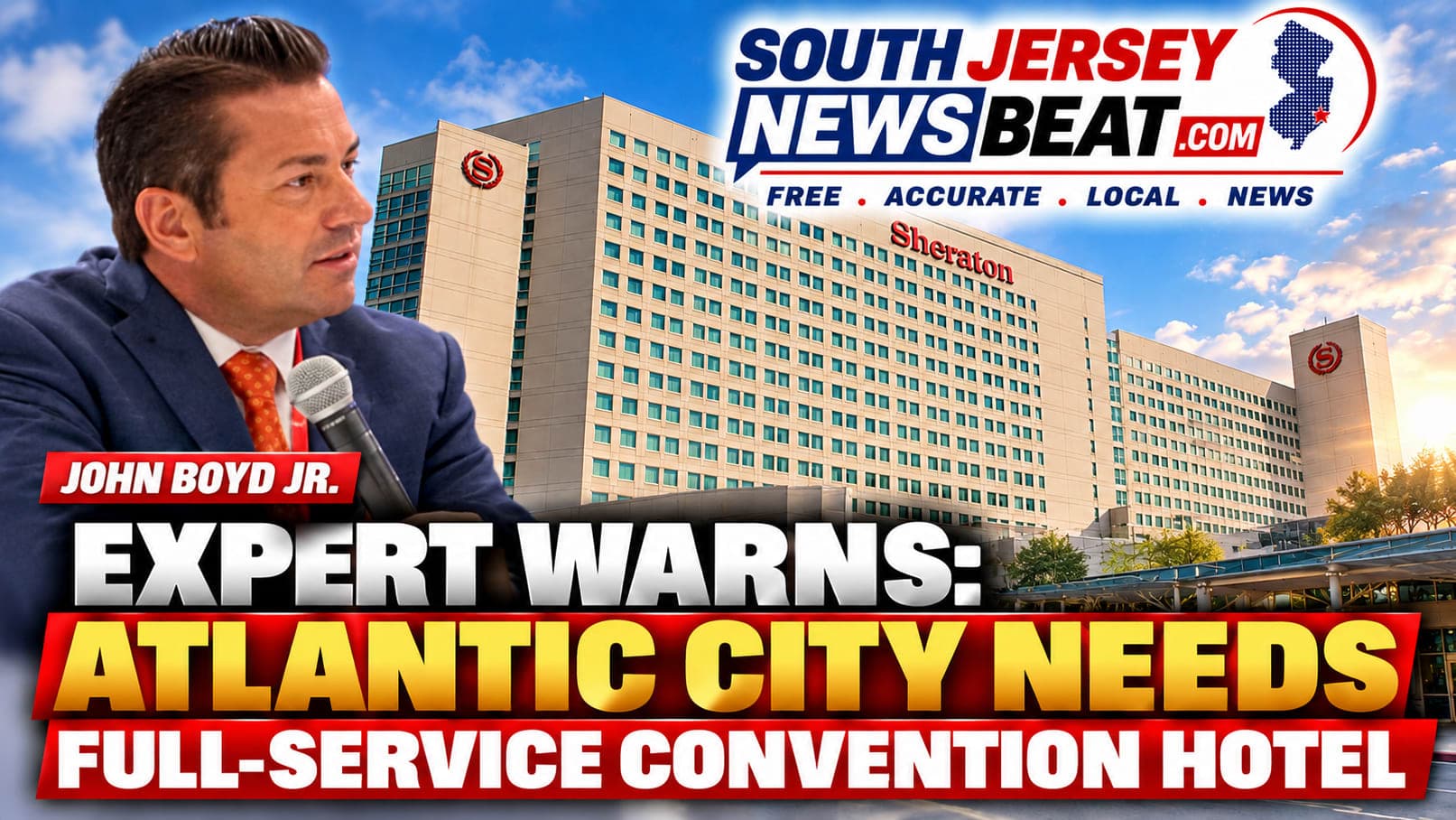 Economic Development Expert Warns Atlantic City Needs Full-Service Convention Hotel as Sheraton's Future Hangs in Balance