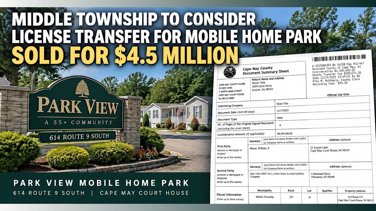 Middle Township to Consider License Transfer for Mobile Home Park Sold for $4.5M