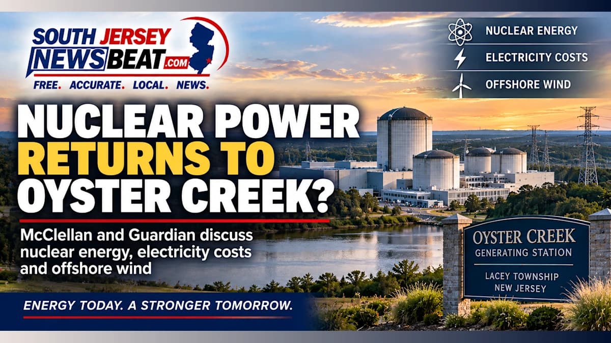 New Nuclear Reactors Planned for Oyster Creek as South Jersey Lawmakers Debate Rising Electric Bills