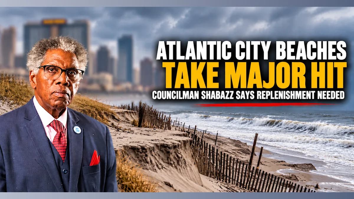 Atlantic City Beaches Take Worst Hit Since Sandy as Shabazz Says Replenishment Is Needed