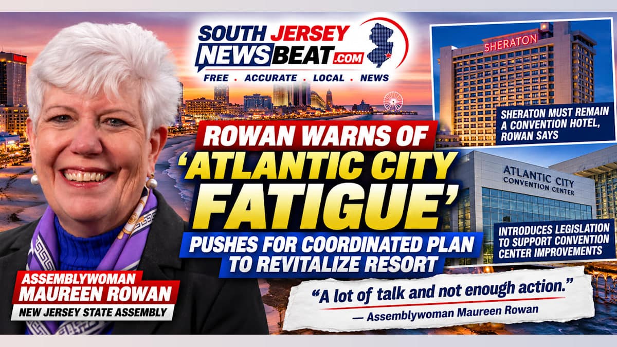 Rowan Warns of ‘Atlantic City Fatigue,’ Calls for Coordinated Plan to Revitalize Resort