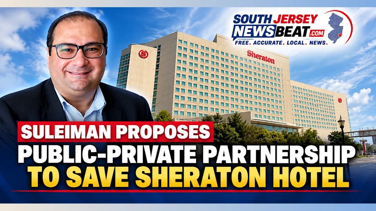 Suleiman Proposes Public-Private Partnership to Save Atlantic City's Sheraton Hotel